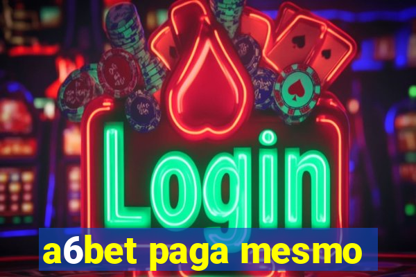 a6bet paga mesmo